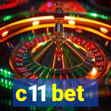 c11 bet